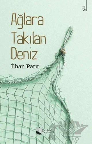 Ağlara Takılan Deniz – İlhan Patır – Karina Yayınevi kitap kapağı