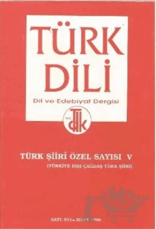 Türk Dili - Dil ve Edebiyat Dergisi Sayı: 531 / Türk Şiiri Özel Sayısı 5 – Türk Dil Kurumu Yayınları kitap kapağı