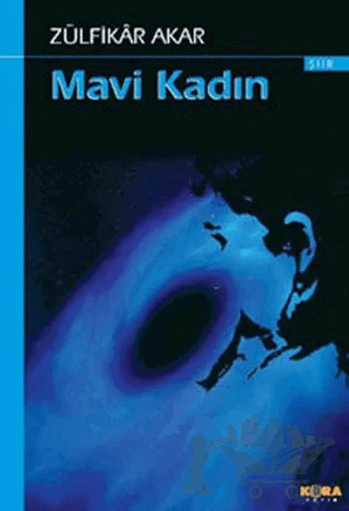 Mavi Kadın – Zülfikar Akar – Kora Yayın kitap kapağı