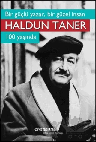 Bir Güçlü Yazar, Bir Güzel İnsan : Haldun Taner 100 Yaşında – Kolektif – Yapı Kredi Yayınları kitap kapağı