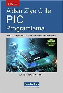 A'dan Z'ye C ile PIC Programlama – Ali Ekber Özdemir – Papatya Bilim kitap kapağı