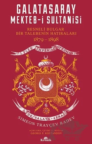 Galatasaray Mekteb-i Sultanisi – Simeon Trayçev Radev – Kronik Kitap kitap kapağı