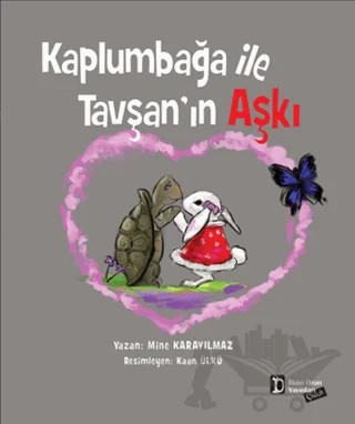 Kaplumbağa ile Tavşan’ın Aşkı – Mine Karayılmaz – İlkim Ozan Yayınları kitap kapağı
