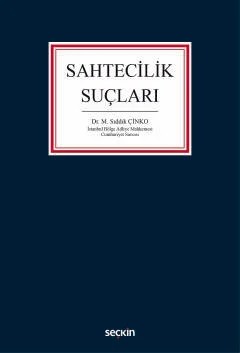 Sahtecilik Suçları – M. Sıddık Çinko – Seçkin Yayıncılık kitap kapağı