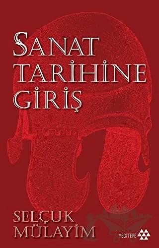 Sanat Tarihine Giriş – Selçuk Mülayim – Yeditepe Yayınevi kitap kapağı