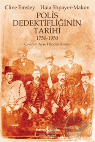 Polis Dedektifliğinin Tarihi – Clive Wmsley – İş Bankası Kültür Yayınları kitap kapağı