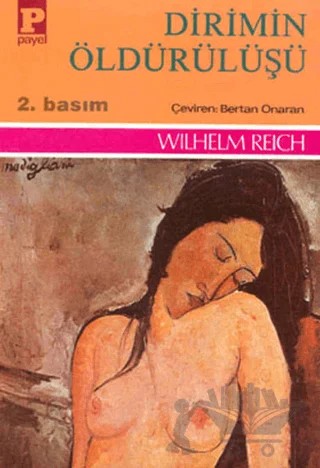 Dirimin Öldürülüşü – Wilhelm Reich – Payel Yayınları kitap kapağı