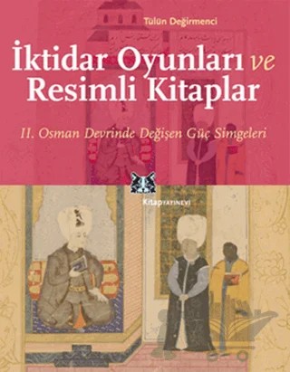 İktidar Oyunları ve Resimli Kitaplar – Tülün Değirmenci – Kitap Yayınevi kitap kapağı