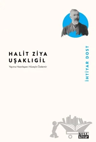 İhtiyar Dost – Halit Ziya Uşaklıgil – Kule Kitap kitap kapağı
