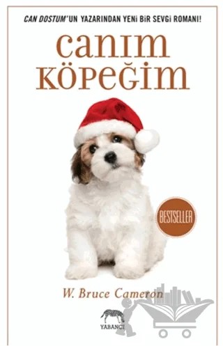 Canım Köpeğim – W. Bruce Cameron – Yabancı Yayınları kitap kapağı