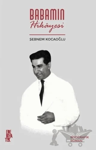 Babamın Hikayesi – Şebnem Kocaoğlu – Edebiyatist kitap kapağı