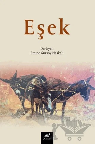 Eşek – Emine Gürsoy Naskalı – Paradigma Akademi Yayınları kitap kapağı