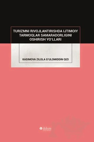 Turizmni Rıvojlantırıshda Ijtımoıy Tarmoqlar Samara Dorlıgını Oshırısh Yo'lları – Kasımova Zılola – İldem Yayınları kitap kapağı