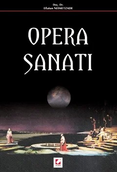 Opera Sanatı – Eflatun Neimetzade – Seçkin Yayıncılık kitap kapağı