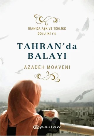 Tahran'da Balayı – Azadeh Moaveni – Epsilon Yayınevi kitap kapağı