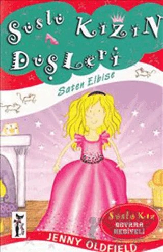 Süslü Kızın Düşleri- Saten Elbise – Jenny Oldfield – Çizmeli Kedi Yayınları kitap kapağı