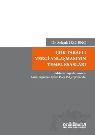 Çok Taraflı Vergi Anlaşmasının Temel Esasları – Selçuk Özgenç – On İki Levha Yayınları kitap kapağı