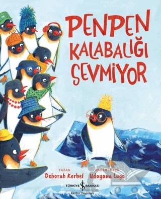 Penpen Kalabalığı Sevmiyor – Deborah Kerbel – İş Bankası Kültür Yayınları kitap kapağı