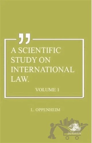 A Scientific Study on International Law. Volume 1 – L. Oppenheim – Serüven Yayınevi kitap kapağı
