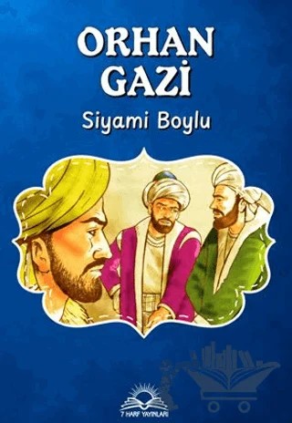 Orhan Gazi – Siyami Boylu – 7 Harf Yayınları kitap kapağı