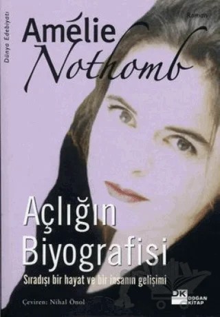 Açlığın Biyografisi Sıradışı Bir Hayat ve Bir İnsanın Gelişimi – Amelie Nothomb – Doğan Kitap kitap kapağı