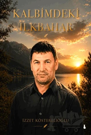 Kalbimdeki İlkbahar – İzzet Kösterelioğlu – Sokak Kitapları Yayınları kitap kapağı