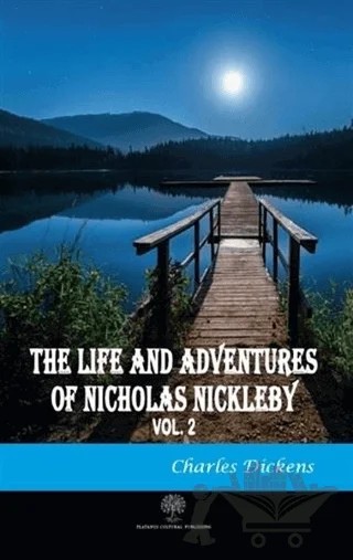 The Life And Adventures of Nicholas Nickleby Vol 2 – Charles Dickens – Platanus Publishing kitap kapağı