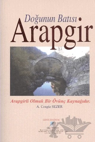 Doğunun Batısı Arapgir – A. Cengiz Sezer – Art Basın Yayın Hizmetleri kitap kapağı