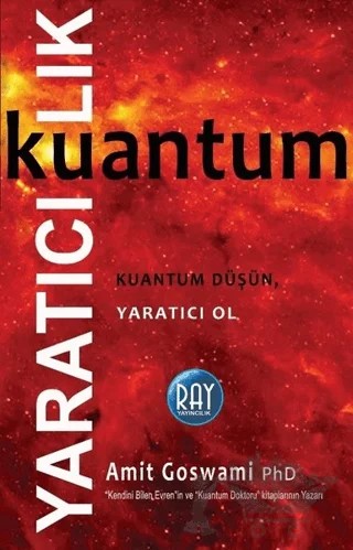 Kuantum Yaratıcılık – Amit Goswami – Ray Yayıncılık kitap kapağı
