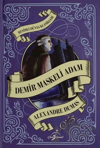 Demir Maskeli Adam - Resimli Dünya Klasikleri – Alexandre Dumas – Çocuk Gezegeni kitap kapağı
