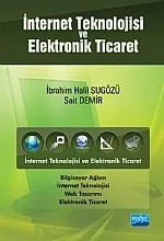 İnternet Teknolojisi ve Elektronik Ticaret – İbrahim Halil Sugözü - Sait Demir – Nobel Akademik Yayıncılık kitap kapağı