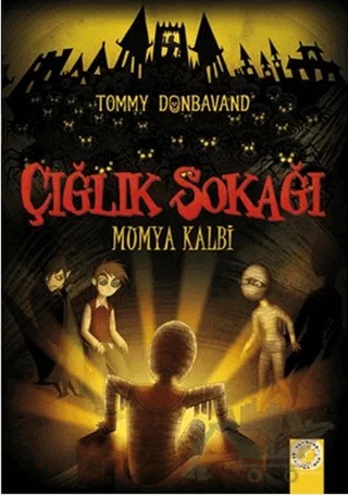 Çığlık Sokağı: Mumya Kalbi – Tommy Donbavand – Artemis Yayınları kitap kapağı