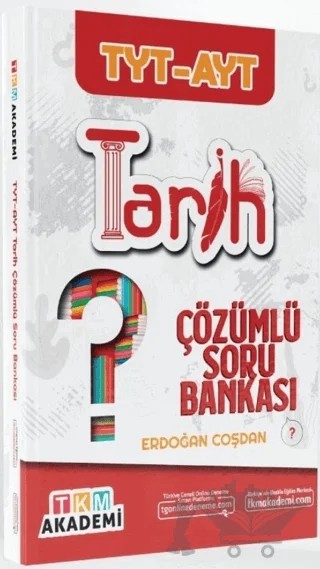 YKS TYT AYT Tarih Soru Bankası Çözümlü – Erdoğan Çoşdan – TKM Akademi kitap kapağı