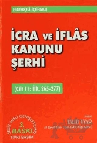İcra ve İflas Kanunu Şerhi Cilt 11: İİK. 265-277 – Talih Uyar – Adalet Yayınevi kitap kapağı