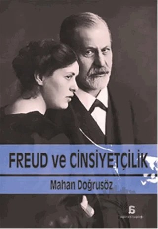Freud ve Cinsiyetçilik – Mahan Doğrusöz – Agora Kitaplığı kitap kapağı
