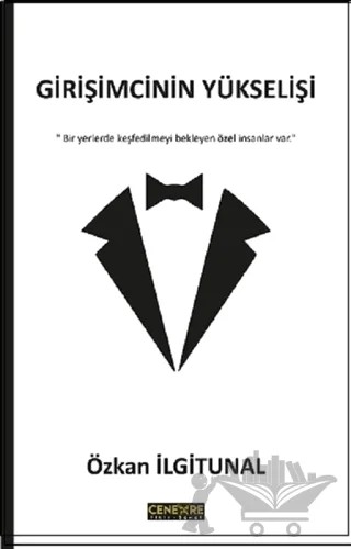 Girişimcinin Yükselişi – Özkan İlgitunal – Cenevre Fikir Sanat kitap kapağı