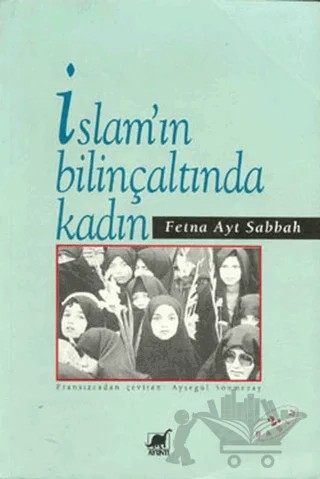 İslam’ın Bilinçaltında Kadın – Fetna Ayt Sabbah – Ayrıntı Yayınları kitap kapağı