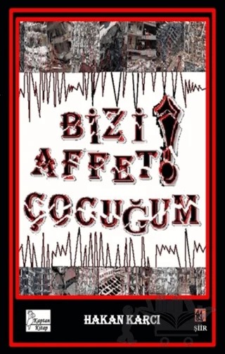 Bizi Affet Çocuğum! – Hakan Karcı – Kaptan Kitap kitap kapağı