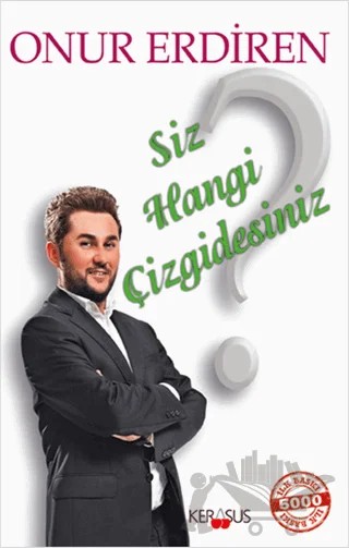 Siz Hangi Çizgidesiniz? – Onur Erdiren – Kerasus Yayınları kitap kapağı