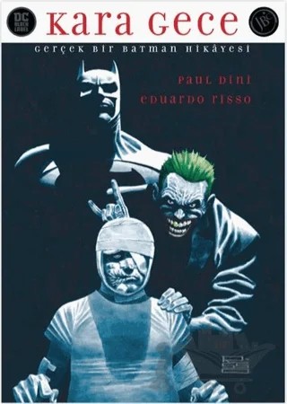 Kara Gece: Gerçek Bir Batman Hikayesi – Eduardo Risso, Paul Dini – JBC Yayıncılık kitap kapağı