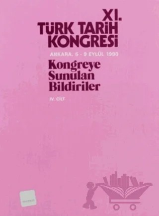 11. Türk Tarih Kongresi 4. Cilt – Kolektif – Türk Tarih Kurumu Yayınları kitap kapağı