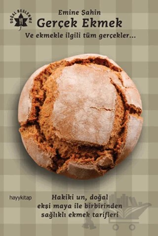Gerçek Ekmek ve Ekmekle İlgili Tüm Gerçekler – Emine Şahin – Hayykitap kitap kapağı
