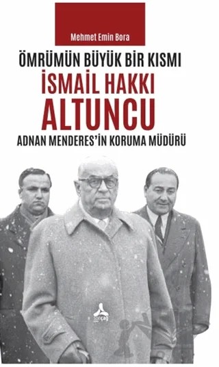 Ömrümün Büyük Bir Kısmı - İsmail Hakkı Altuncu – Mehmet Emin Bora – Sonçağ Yayınları kitap kapağı