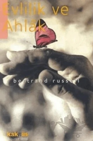 Evlilik ve Ahlak – Bertrand Russell – Kaknüs Yayınları kitap kapağı