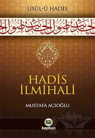 Hadis İlmihali – Mustafa Acıoğlu – Kayıhan Yayınları kitap kapağı