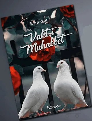 Vakt-i Muhabbet – Esra Gül – Kadran Medya Yayıncılık kitap kapağı