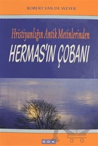 Hermas'ın Çobanı – Robert Van De Weyer – GDK Yayınları kitap kapağı