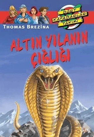 Altın Yılanın Çığlığı – Thomas Brezina – Say Çocuk kitap kapağı