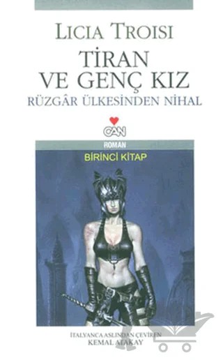 Tiran ve Genç Kız Yükselen Dünya – Licia Troisi – Can Yayınları kitap kapağı