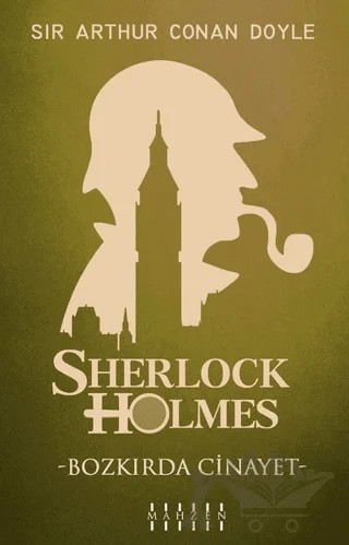 Bozkırda Cinayet - Sherlock Holmes – Sir Arthur Conan Doyle – Mahzen Yayıncılık kitap kapağı